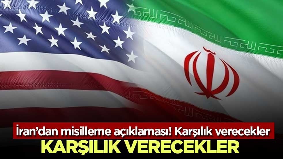 İran’dan misilleme açıklaması! Karşılık verecekler