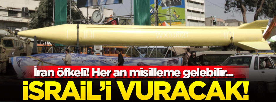 İran'dan misilleme! İsrail'i vuracak...