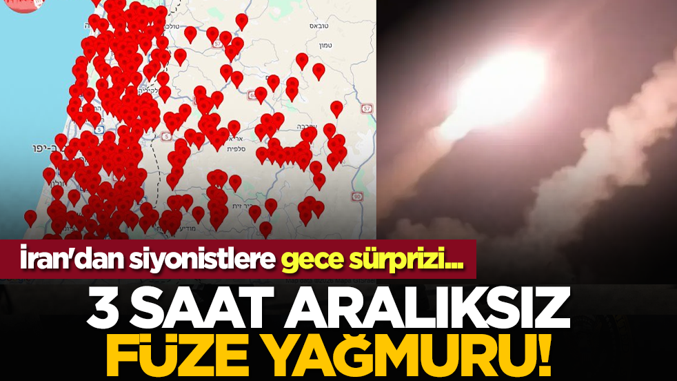 İran'dan siyonistlere gece sürprizi... 3 saat aralıksız füze yağmuru!