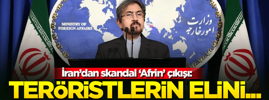 İran'dan skandal 'Afrin' açıklaması