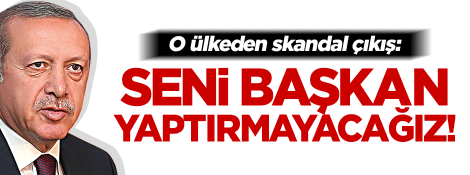 İran'dan skandal çıkış: Seni başkan yaptırmayacağız!