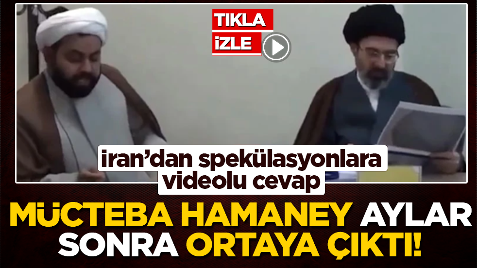 İran’dan spekülasyonlara videolu cevap: Mücteba Hamaney aylar sonra ortaya çıktı