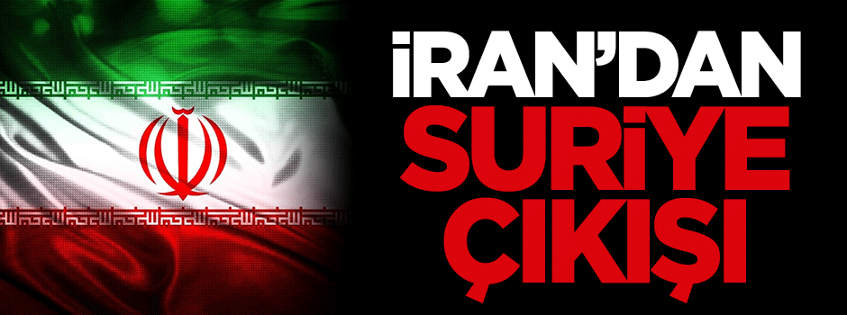 İran’dan 'Suriye' çıkışı