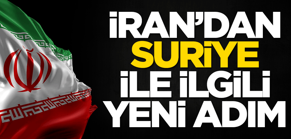 İran'dan Suriye ile ilgili yeni adım
