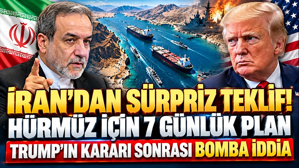 İran’dan sürpriz teklif! Hürmüz için 7 günlük plan: Trump’ın kararı sonrası bomba iddia
