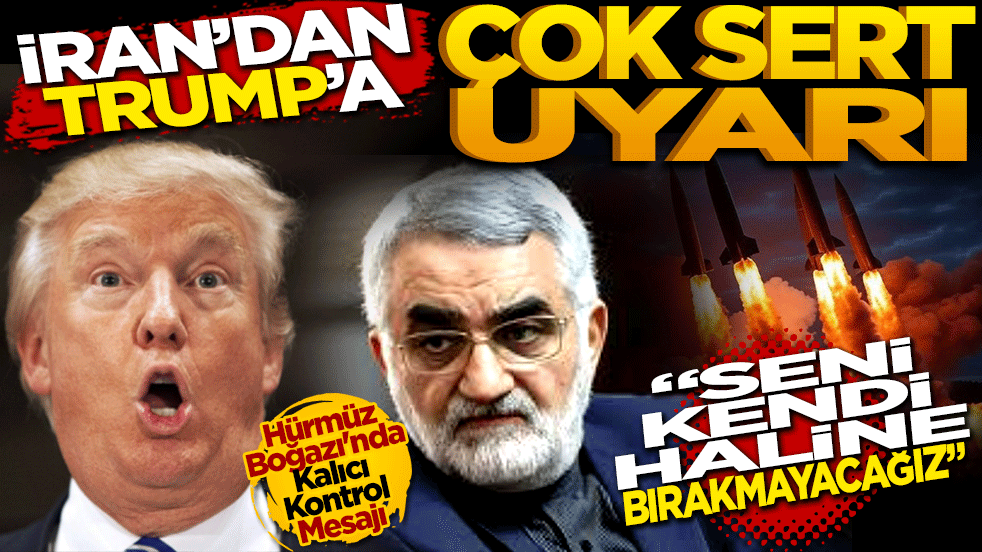 İran'dan Trump'a Sert Uyarı: 