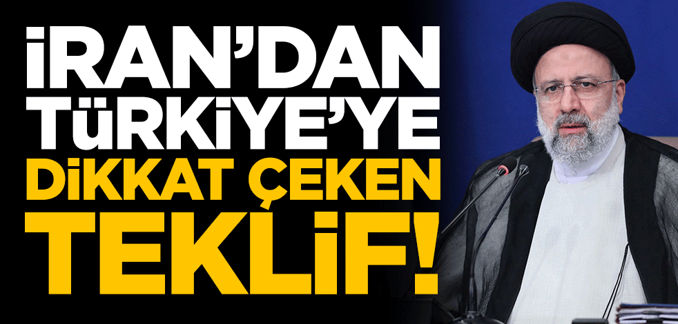İran'dan Türkiye'ye dikkat çeken teklif!
