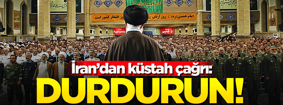 İran'dan Türkiye'ye küstah çağrı!