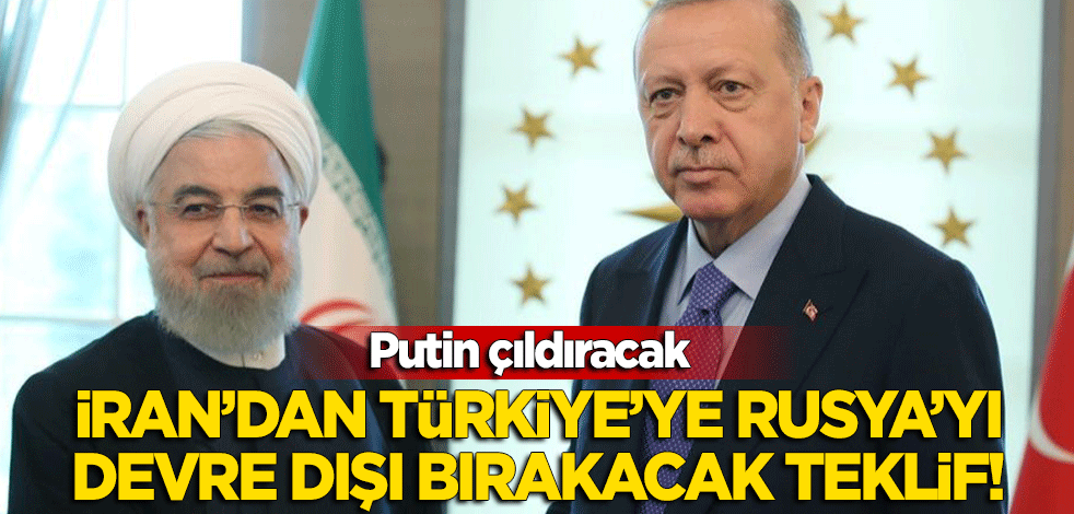 İran'dan Türkiye'ye Rusya'yı devre dışı bırakacak teklif! Putin çıldıracak