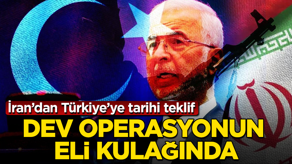 İran’dan Türkiye’ye tarihi teklif: Dev operasyonun eli kulağında