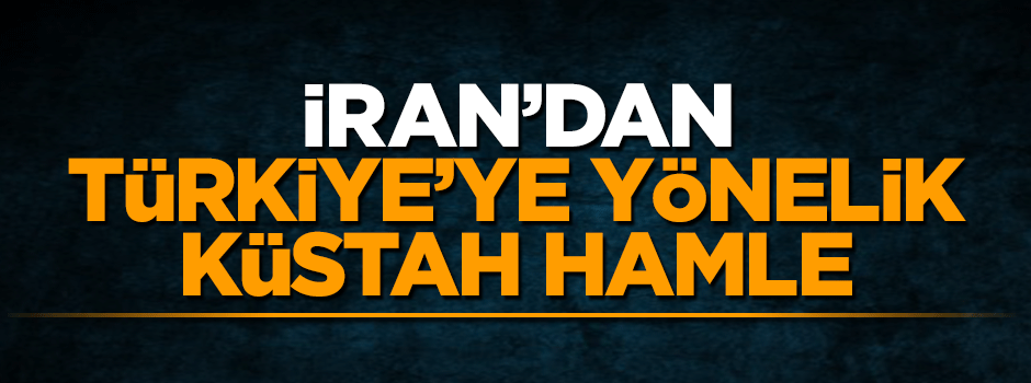 İran'dan Türkiye'ye yönelik küstah hamle