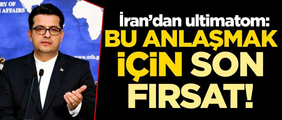 İran'dan ultimatom! Bu anlaşmak için son fırsat!