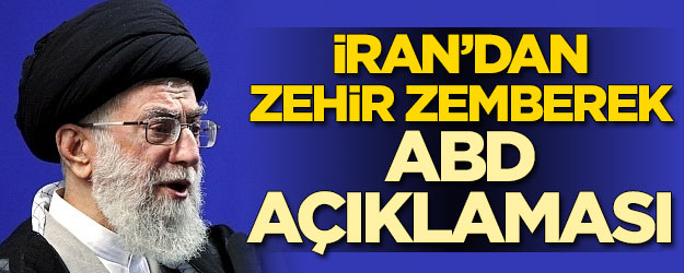İran'dan zehir zemberek ABD açıklaması