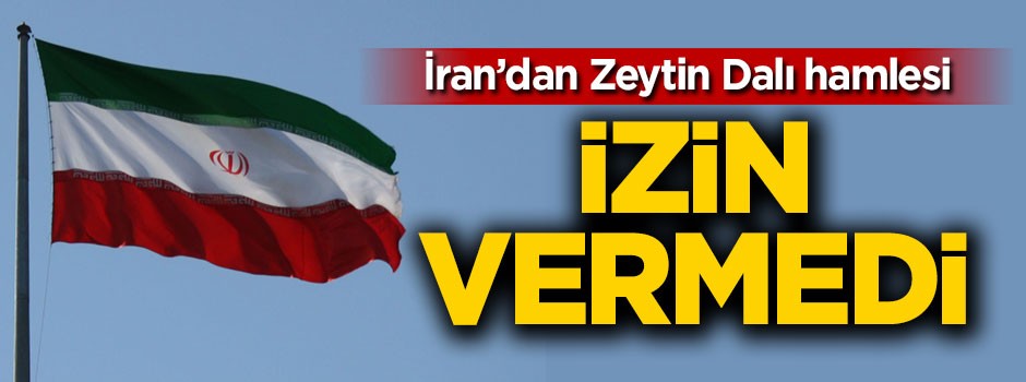 İran'dan Zeytin Dalı hamlesi! İzin vermedi