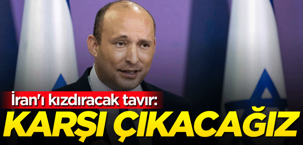 İran'ı kızdıracak tavır: Karşı çıkacağız