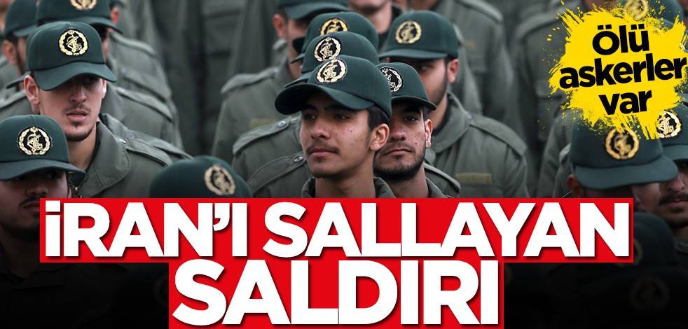 İran'ı sallayan saldırı! Ölü askerler var