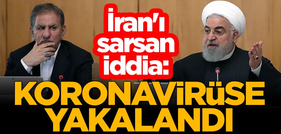 İran'ı sarsan iddia: Hasan Ruhani'nin birinci yardımcısı koronavirüse yakalandı