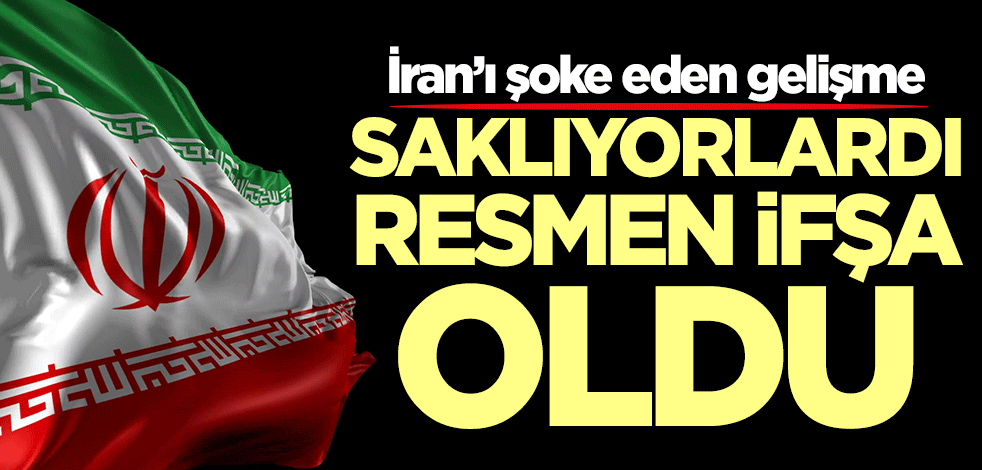 İran’ı şoke eden gelişme! Saklıyorlardı, ifşa oldu