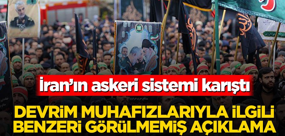İran’ın askeri sistemi karıştı! Devrim Muhafızlarıyla ilgili benzeri görülmemiş açıklama