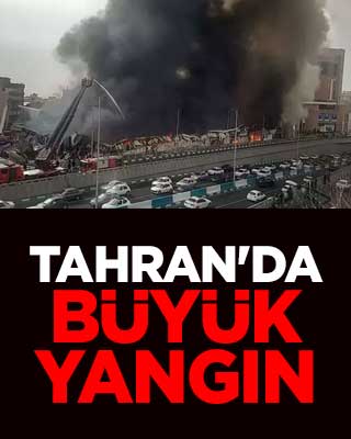 İran'ın başkenti Tahran'da büyük yangın