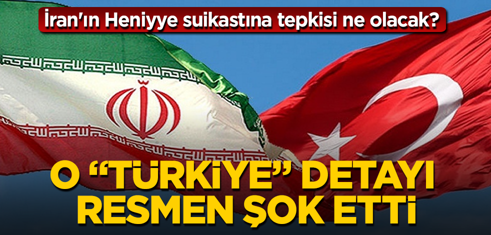 İran'ın Heniyye suikastına tepkisi ne olacak? O "Türkiye" detayı resmen şok etti