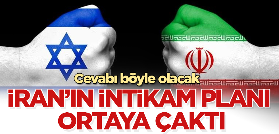 İran'ın intikam planı ortaya çaktı! Cevabı böyle olacak