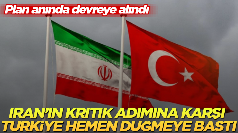 İran’ın kritik adımına karşı Türkiye hemen düğmeye bastı: Plan, anında devreye alındı