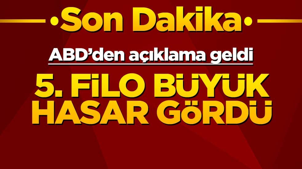 İran'ın misillemesi sonrası ABD'den flaş açıklama: 5. Filo ağır hasar gördü