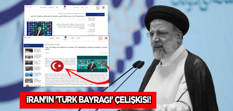 İran'ın 'Türk bayrağı' çelişkisi: Farsça Türkiye'yi görmezden gelip İngilizce arayüze Osmanlı bayrağını koydular