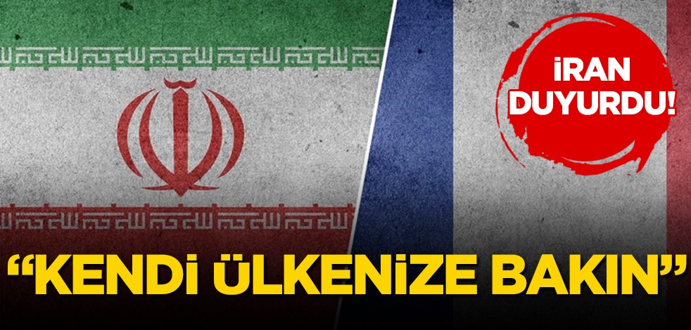 İran'ın uyarısı gündem oldu: Fransa'ya, 'kendi ülkene bakın' çıkışı! Müdahale ediliyor diyerek duyurdu