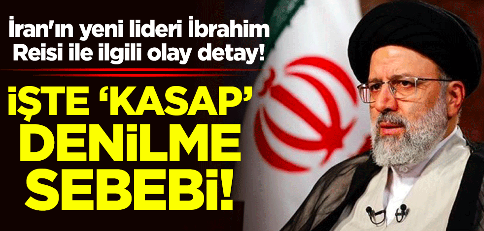 İran'ın yeni Cumhurbaşkanı İbrahim Reisi ile ilgili olay detay! İşte 'Kasap' denilme sebebi!
