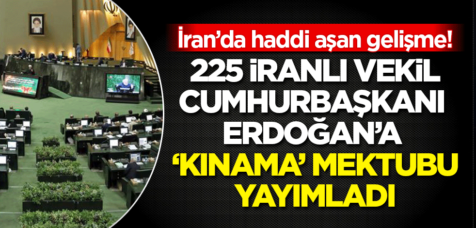 İranlı 225 vekilden haddi aşan adım: Kınama mektubu yayımladılar
