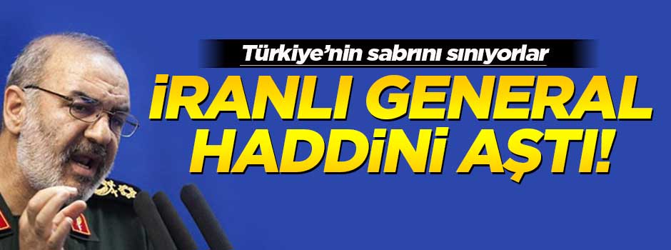 İranlı generalden Türkiye'ye haddini aşan sözler!