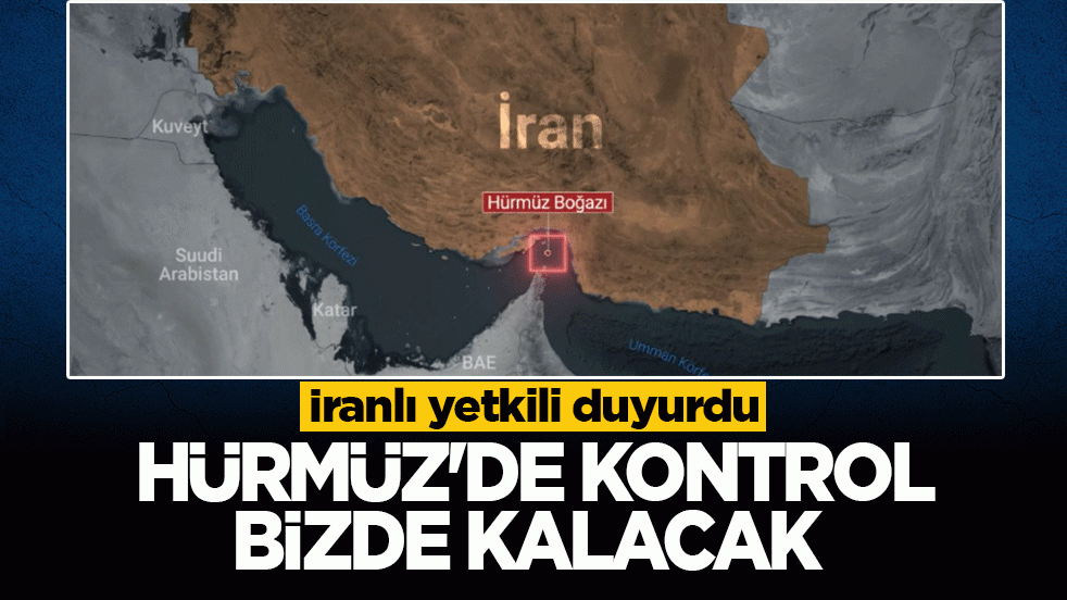 İranlı yetkili duyurdu: Hürmüz’de kontrol bizde kalacak! Umman ile anlaşma an meselesi