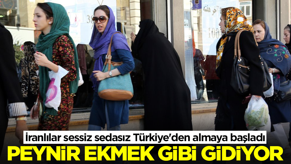 İranlılar sessiz sedasız Türkiye'den almaya başladı: Peynir ekmek gibi gidiyor