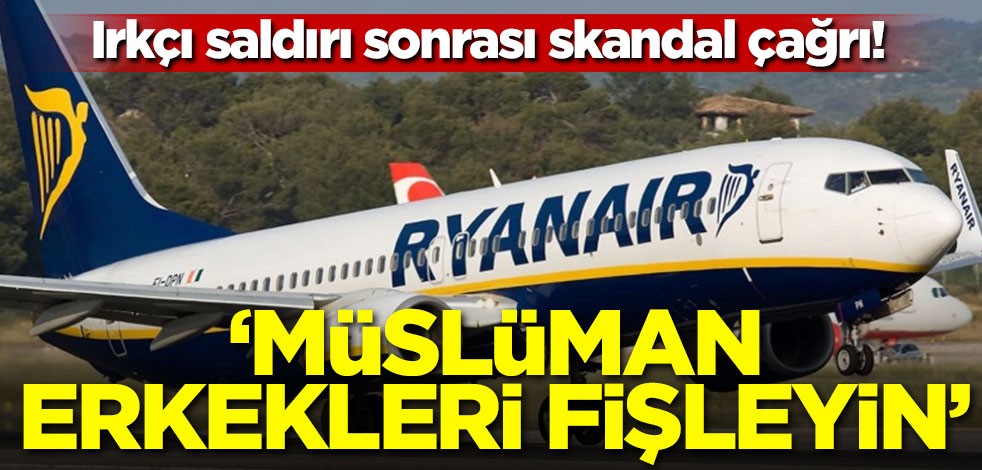 Irkçı saldırı sonrası skandal çağrı! 'Müslüman erkekleri fişleyin'