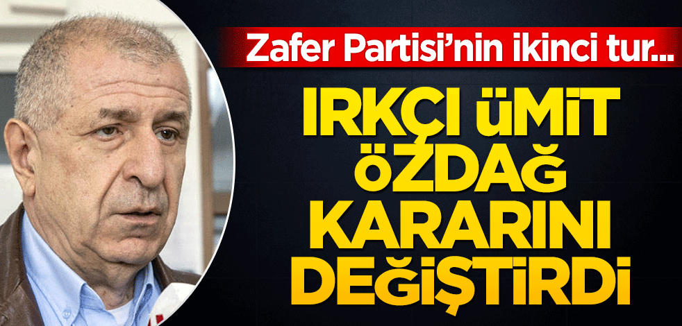 Irkçı Ümit Özdağ kararını değiştirdi! Zafer Partisi'nin ikinci tur...