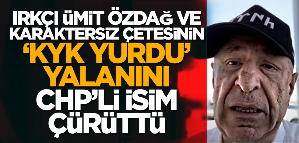 Irkçı Ümit Özdağ ve karaktersiz çetesinin ‘KYK yurdu’ yalanını CHP’li isim çürüttü