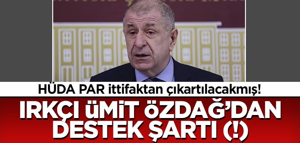 Irkçı Ümit Özdağ'dan 'uzlaşma' şartı! Başka...?