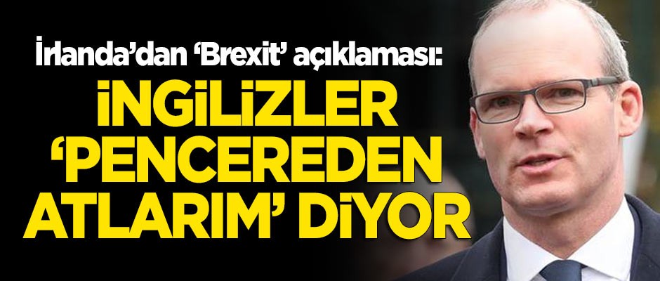 İrlanda'dan 'Brexit' açıklaması: İngilizler 'pencereden atlarım' diyor