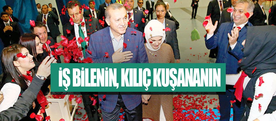 İş bilenin, kılıç kuşananın
