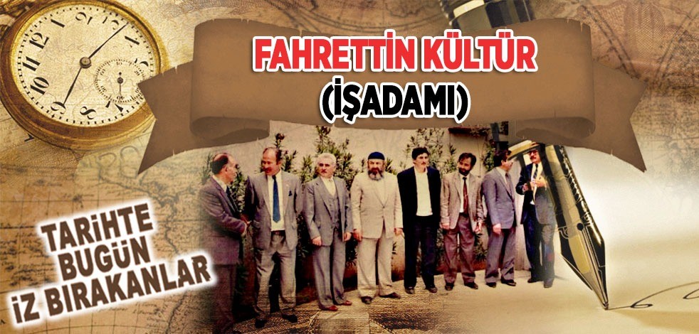İşadamı Fahrettin Kültür'ün vefatı