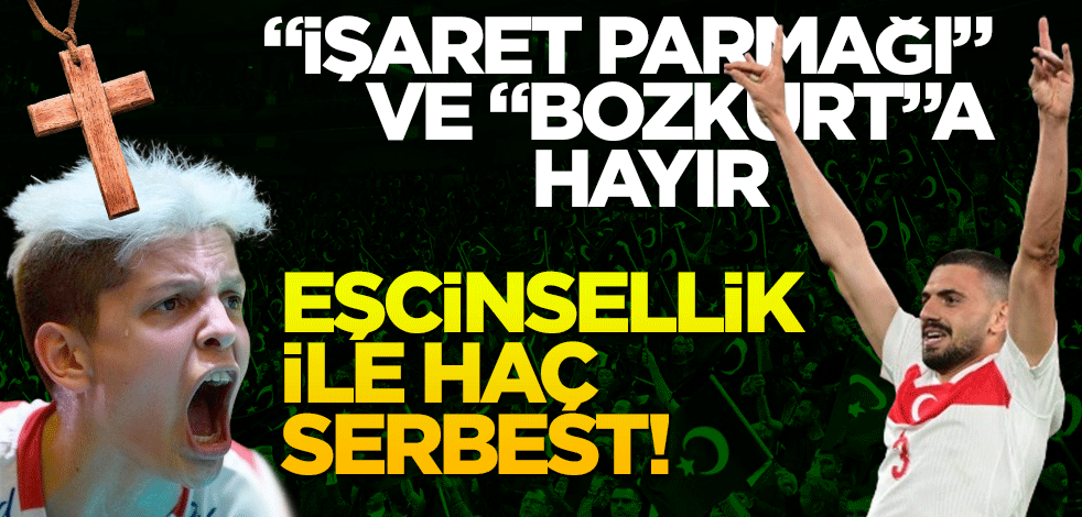 "İşaret parmağı" ve "Bozkurt"a hayır, eşcinsellik ile haç serbest!