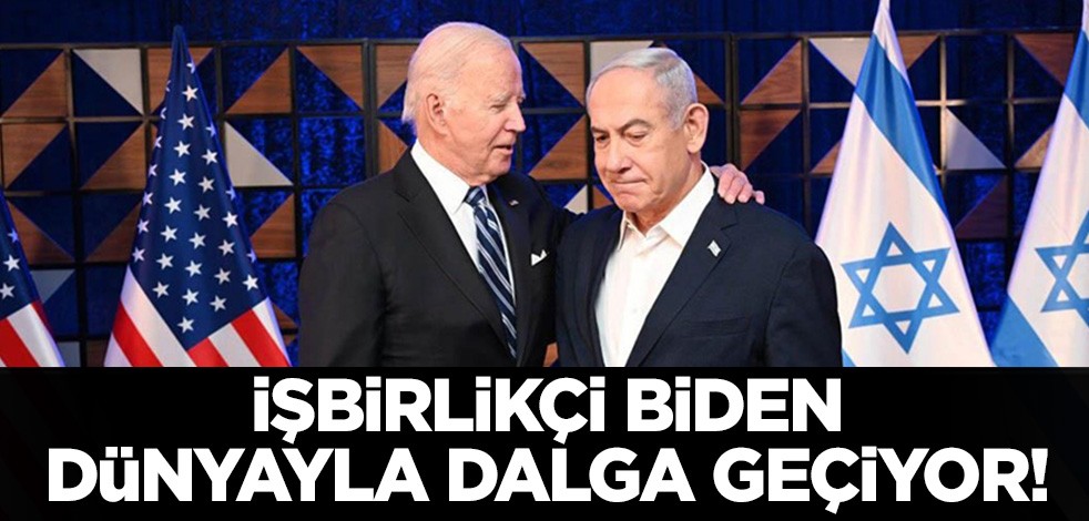 İşbirlikçi Biden: Netenyahu hata yapıyor!