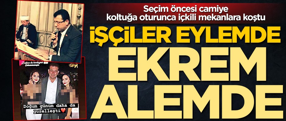 İşçiler eylemde Ekrem alemde