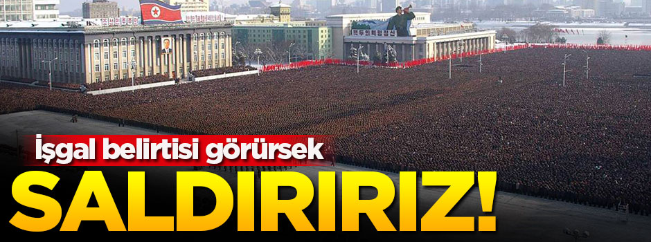 Kuzey Kore: İşgal belirtisi görürsek saldırırız