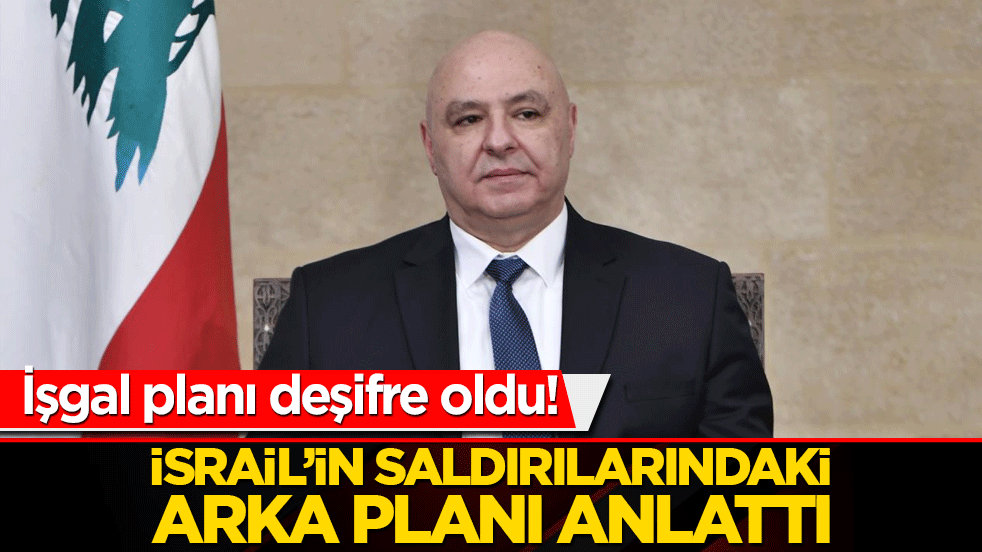 İşgal planı deşifre oldu! Lübnan Cumhurbaşkanı Avn: "Köprüleri vurarak tampon bölge kurmak istiyorlar!"