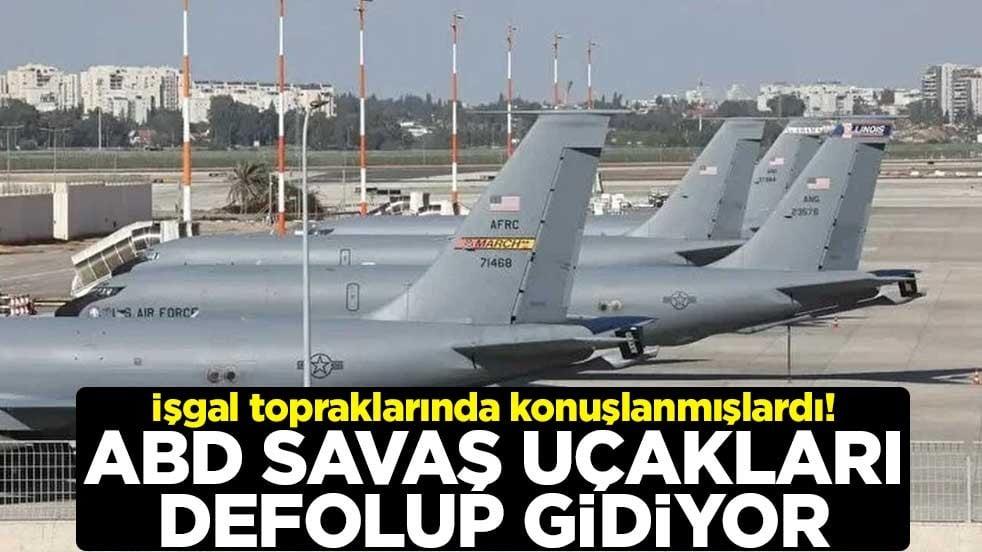 İşgal topraklarında konuşlanmışlardı! ABD savaş uçakları defolup gidiyor