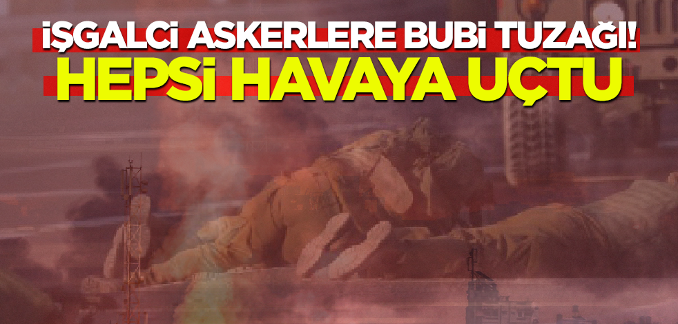 İşgalci askerlere bubi tuzağı! Mücahid Kassam hepsini havaya uçurdu