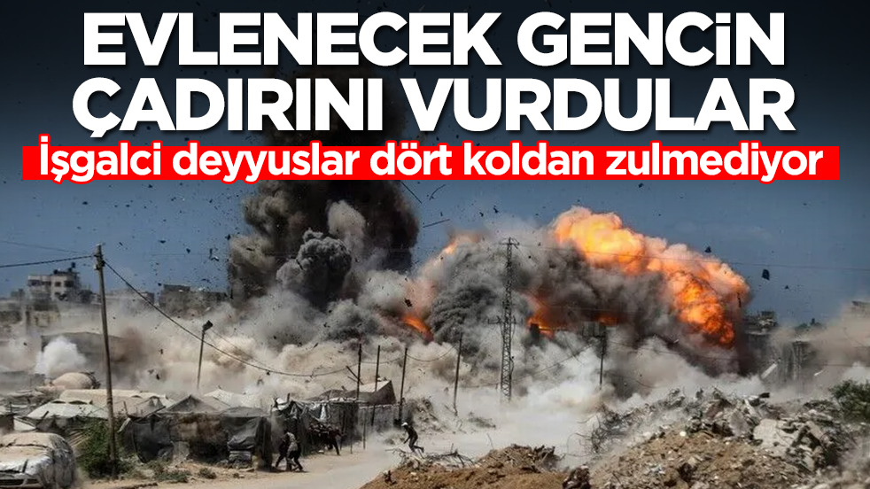 İşgalci deyyuslar dört koldan zulmediyor: Evlenecek gencin çadırını vurdular